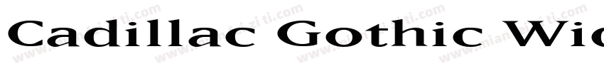 Cadillac Gothic Wid字体转换